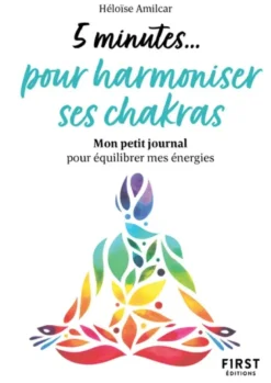 Petit livre - 5 minutes... pour harmoniser ses chakras