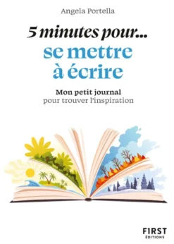 Petit livre - 5 minutes... pour se mettre à écrire