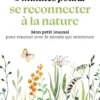 Petit livre - 5 minutes... pour se reconnecter à la nature