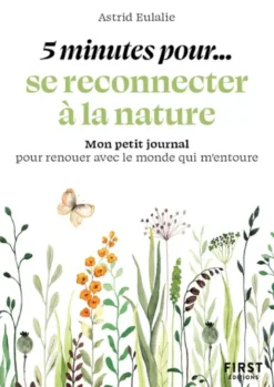 Petit livre - 5 minutes... pour se reconnecter à la nature