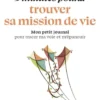 Petit livre - 5 minutes pour... trouver sa mission de vie