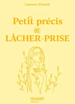 Petit précis du lâcher-prise