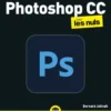 Photoshop CC pour les Nuls
