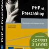 PHP et PrestaShop - Coffret de 2 livres : Développez votre boutique en ligne