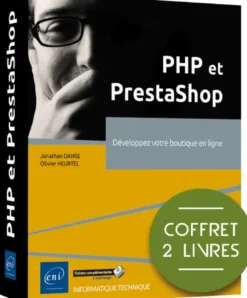 PHP et PrestaShop - Coffret de 2 livres : Développez votre boutique en ligne