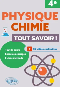 Physique-Chimie. 4e. Tout savoir !