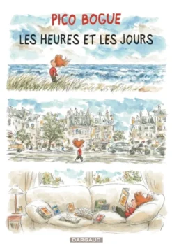 Pico Bogue - Tome 15 - Les Heures et les jours