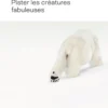 Pister les créatures fabuleuses