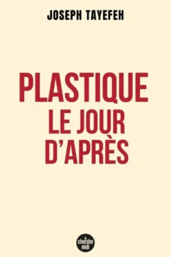 Plastique, le jour d'après