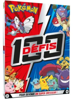 Pokémon - 100 défis pour devenir un super Dresseur !