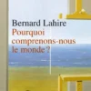 Pourquoi comprenons-nous le monde ?