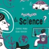 Pourquoi la science ?