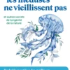 Pourquoi les méduses ne vieillissent pas