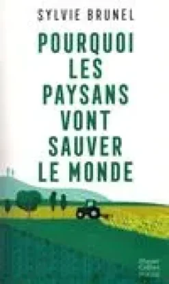 Pourquoi les paysans vont sauver le monde