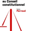Pouvoirs et influences au Conseil constitutionnel
