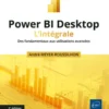 Power BI Desktop - L’intégrale (2e édition) - Des fondamentaux aux utilisations avancées