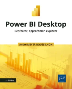 Power BI Desktop - Renforcer, approfondir, explorer (2e édition)