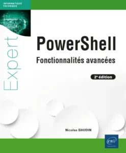PowerShell - Fonctionnalités avancées (2e édition)