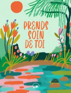 Prends soin de toi