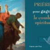 Prières pour gagner le combat spirituel PAR 25