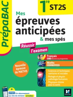 Prépabac - Mes épreuves anticipées Français et Maths + et mes spé - 1ere ST2S