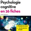 Psychologie cognitive en 26 fiches