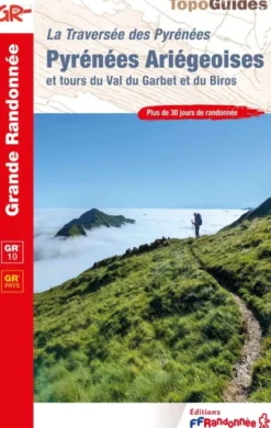 PYRÉNÉES ARIEGEOISES- GR10 - La Traversée des Pyrénées