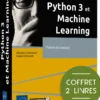 Python 3 et Machine Learning - Coffret de 2 livres : Théorie et pratique