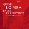 Quand l'Opéra entre en Résistance