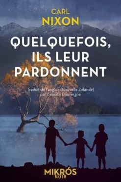 Quelquefois, ils leur pardonnent