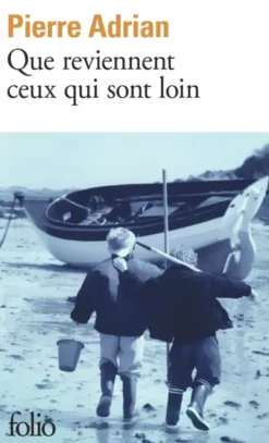 Que reviennent ceux qui sont loin