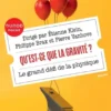 Qu'est-ce que la gravité ?