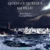 Qu'est-ce qu'elle a ma ville ?