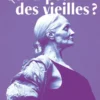 Qui a peur des vieilles ?