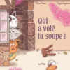 Qui a volé la soupe ?