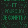 Qui suis-je et pourquoi je compte ?