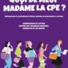 Quoi de meuf Madame la CPE ?