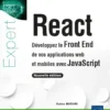 React - Développez le Front End de vos applications web et mobiles avec JavaScript (nouvelle édition