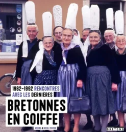 Rencontres avec les dernières Bretonnes en coiffe