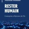 Rester humain - L'entreprise à l'épreuve de l'IA