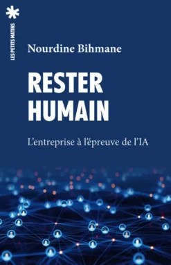 Rester humain - L'entreprise à l'épreuve de l'IA