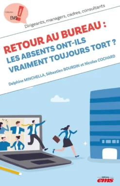 Retour au bureau : les absents ont-ils vraiment toujours tort ?