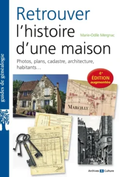 Retrouver l'histoire d'une maison