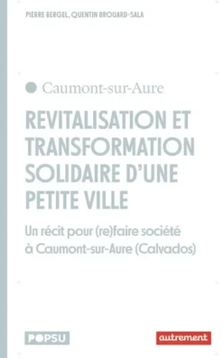 Revitalisation et transformation solidaire d'une petite ville
