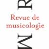 Revue de musicologie, t. 110/1-2 (2024)