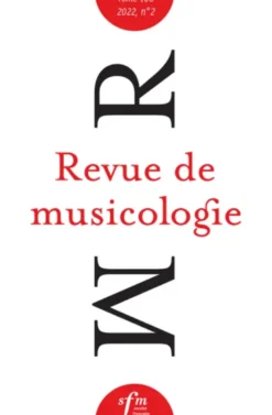 Revue de musicologie tome 108/2