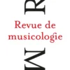 Revue de musicologie tome 112, n° 1, 2026