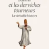 Rûmî et les derviches tourneurs