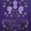 Romances royales - Tome 1 : A Princess game