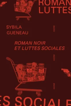 Roman noir et luttes sociales
